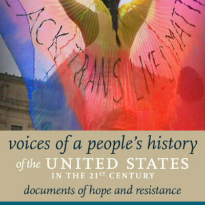 Voices of a People's History of the United States in the 21st Century